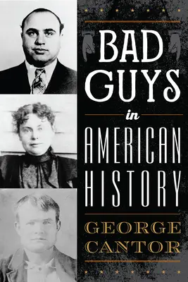 Rosszfiúk az amerikai történelemben - Bad Guys in American History