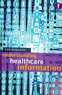 Az egészségügyi információk megértése - Understanding Healthcare Information