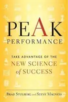 Csúcsteljesítmény: Emeld a teljesítményedet, kerüld el a kiégést, és gyarapodj a siker új tudományával - Peak Performance: Elevate Your Game, Avoid Burnout, and Thrive with the New Science of Success
