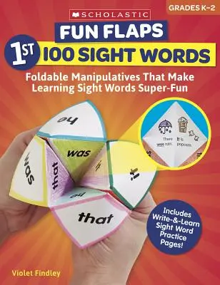 Fun Flaps: 1st 100 Sight Words: Reprodukálható Manipulatives That Make Learning Sight Words Super-Fun - Fun Flaps: 1st 100 Sight Words: Reproducible Manipulatives That Make Learning Sight Words Super-Fun