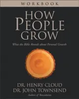 How People Grow Workbook: Mit mutat a Biblia a személyes növekedésről - How People Grow Workbook: What the Bible Reveals about Personal Growth