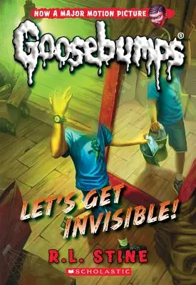 Legyünk láthatatlanok! (Klasszikus Goosebumps #24), 24 - Let's Get Invisible! (Classic Goosebumps #24), 24