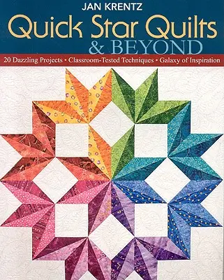 Quick Star Quilts & Beyond-Print-On-Demand-Edition: 20 káprázatos projekt, osztályteremben kipróbált technikák, inspiráció galaxisai - Quick Star Quilts & Beyond-Print-On-Demand-Edition: 20 Dazzling Projects, Classroom-Tested Techniques, Galaxy of Inspiration