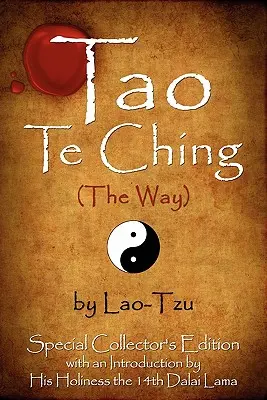 Tao Te Csing (Az út) Lao-ce által: Különleges gyűjteményes kiadás a Dalai Láma bevezetőjével - Tao Te Ching (The Way) by Lao-Tzu: Special Collector's Edition with an Introduction by the Dalai Lama