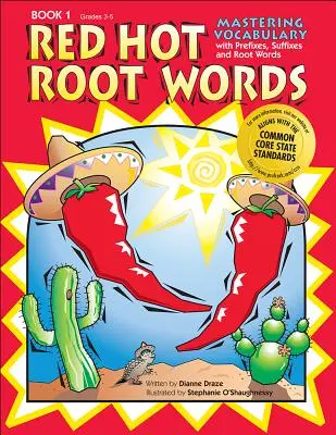 Red Hot Root Words: Mastering Vocabulary with Prefixes, Suffixes, and Root Words (Book 1, Grades 3-5)