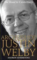 Justin Welby érsek - Út Canterburybe - Archbishop Justin Welby - The Road to Canterbury