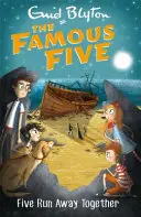 Híres Ötös: Híres ötös: Five Run Away Together - 3. könyv - Famous Five: Five Run Away Together - Book 3