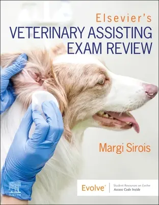 Elsevier's Veterinary Assisting Exam Review (Állatorvosi asszisztensi vizsga felülvizsgálata) - Elsevier's Veterinary Assisting Exam Review