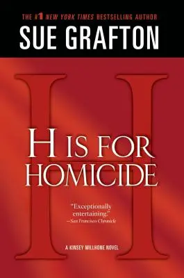 H is for Homicide: A Kinsey Millhone Novel - H Is for Homicide: A Kinsey Millhone Novel