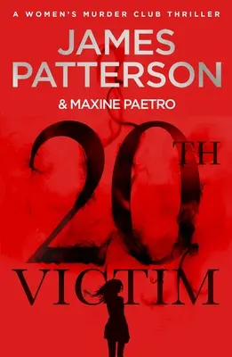 Huszadik áldozat - Három város. Három golyó. Három gyilkosság. (Női gyilkossági klub 20) - 20th Victim - Three cities. Three bullets. Three murders. (Women's Murder Club 20)