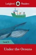 Az óceánok alatt - Ladybird Readers 4. szint - Under the Oceans - Ladybird Readers Level 4