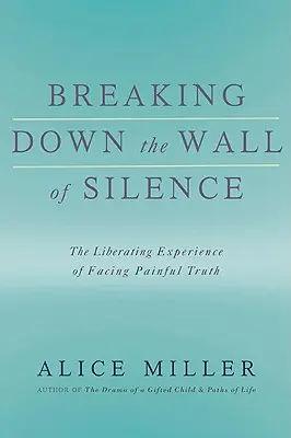 Lebontva a hallgatás falát: A fájdalmas igazsággal való szembenézés felszabadító élménye - Breaking Down the Wall of Silence: The Liberating Experience of Facing Painful Truth