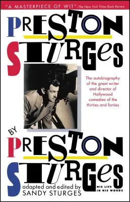 Preston Sturges által Preston Sturges: Stursten Sturges: Az élete az ő szavaival - Preston Sturges by Preston Sturges: His Life in His Words