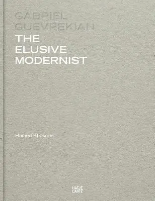 Gabriel Guevrekian: Az elrejtőzött modernista - Gabriel Guevrekian: The Elusive Modernist