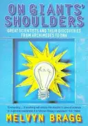 Óriások vállán - Nagy tudósok és felfedezéseik Archimédésztől a DNS-ig - On Giants' Shoulders - Great Scientists and Their Discoveries from Archimedes to DNA