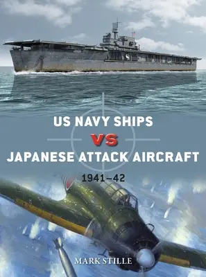 US Navy Ships Vs Japanese Attack Aircraft: 1941-42