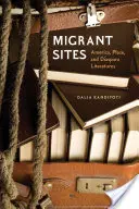 Migráns helyszínek: Amerika, hely és diaszpóra-irodalmak - Migrant Sites: America, Place, and Diaspora Literatures