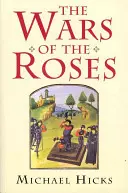 A rózsák háborúja - The Wars of the Roses