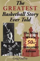 A valaha elmesélt legnagyobb kosárlabda-történet, 50. évfordulós kiadás: A milánói csoda - The Greatest Basketball Story Ever Told, 50th Anniversary Edition: The Milan Miracle