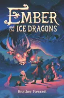 Parázs és a jégsárkányok - Ember and the Ice Dragons