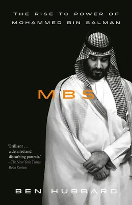 Mbs: Mohammed Bin Salman hatalomra jutása - Mbs: The Rise to Power of Mohammed Bin Salman