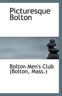 Festői Bolton (Férfiak klubja (Bolton Mass ) Bolton) - Picturesque Bolton (Men's Club (Bolton Mass ) Bolton)