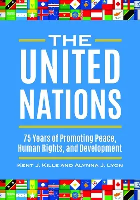 Az Egyesült Nemzetek Szervezete: A béke, az emberi jogok és a fejlődés előmozdításának 75 éve - The United Nations: 75 Years of Promoting Peace, Human Rights, and Development