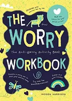 Aggodalom munkafüzet - Az aggódásharcosok tevékenységkönyve - Worry Workbook - The Worry Warriors' Activity Book