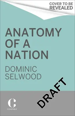 Egy nemzet anatómiája: A brit identitás története 50 dokumentumban - Anatomy of a Nation: A History of British Identity in 50 Documents