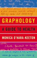 Grafológia: útmutató az egészséghez - Graphology: a Guide to Health