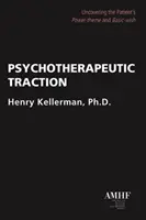 Pszichoterápiás vonzás: A páciens erő-témájának és alap-kívánságának feltárása - Psychotherapeutic Traction: Uncovering the Patient's Power-Theme and Basic-Wish