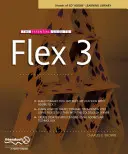 A Flex 3 alapvető útmutatója - The Essential Guide to Flex 3