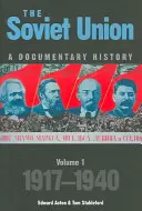 A Szovjetunió: A Documentary History Volume 1: 1917-1940. - The Soviet Union: A Documentary History Volume 1: 1917-1940