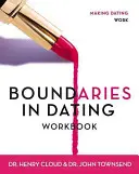 Határok a randizásban munkafüzet: Making Dating Work - Boundaries in Dating Workbook: Making Dating Work