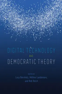 Digitális technológia és demokratikus elmélet - Digital Technology and Democratic Theory