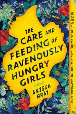 A farkaséhes lányok gondozása és etetése - The Care and Feeding of Ravenously Hungry Girls