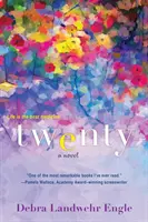 Twenty: Egy megható és elgondolkodtató női regény - Twenty: A Touching and Thought-Provoking Women's Fiction Novel