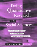 Kvantitatív kutatás a társadalomtudományokban - A kutatás tervezésének, mérésének és statisztikájának integrált megközelítése - Doing Quantitative Research in the Social Sciences - An Integrated Approach to Research Design, Measurement and Statistics