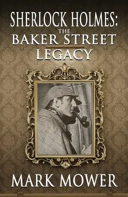 Sherlock Holmes: A Baker Street-i hagyaték - Sherlock Holmes: The Baker Street Legacy