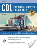 CDL - Kereskedelmi vezetői engedély vizsga, 6. kiadás: Minden, ami a CDL-vizsga letételéhez szükséges - CDL - Commercial Driver's License Exam, 6th Ed.: Everything You Need to Pass Your CDL Exam