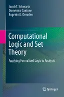 Számítási logika és halmazelmélet: A formalizált logika alkalmazása az analízisben - Computational Logic and Set Theory: Applying Formalized Logic to Analysis