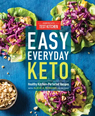 Könnyű mindennapi Keto: Egészséges, konyhakész receptek - Easy Everyday Keto: Healthy Kitchen-Perfected Recipes