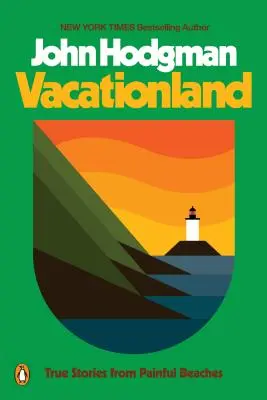 Vacationland: Igaz történetek fájdalmas tengerpartokról - Vacationland: True Stories from Painful Beaches