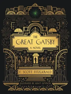 A nagy Gatsby: Gatsby: A Gatsby: A regény: Gatsby: Illusztrált kiadás - The Great Gatsby: A Novel: Illustrated Edition