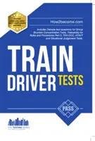 Mozdonyvezetői tesztek: The Ultimate Guide for Passing the New Trainee Train Driver Selection Tests: ATAVT, TEA-OCC, SJE és a csoportos Bourdon koncentrációs tesztek - Train Driver Tests: The Ultimate Guide for Passing the New Trainee Train Driver Selection Tests: ATAVT, TEA-OCC, SJE's and Group Bourdon Concentration Tests