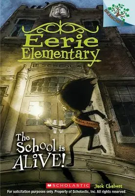 Az iskola él! A Branches Book (Eerie Elementary #1), 1 - The School Is Alive!: A Branches Book (Eerie Elementary #1), 1