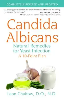 Candida Albicans: Természetes gyógymódok az élesztőfertőzésre - Candida Albicans: Natural Remedies for Yeast Infection