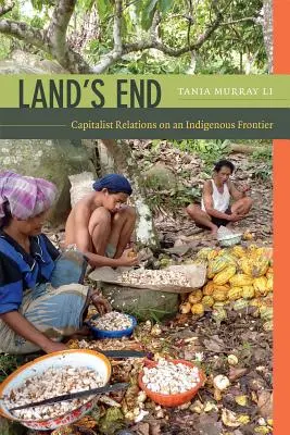 Land's End: Kapitalista kapcsolatok egy őslakos határon - Land's End: Capitalist Relations on an Indigenous Frontier