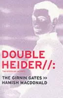 Dupla Heider - Twa Novellák skót nyelven - „Loon”, „The Girnin Gates” - Double Heider - Twa Novellas in Scots - 