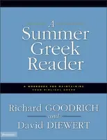 Egy nyári görög olvasmány: A Workbook for Maintaining Your Biblical Greek - A Summer Greek Reader: A Workbook for Maintaining Your Biblical Greek